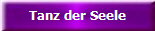 Tanz der Seele