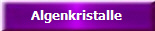 Algenkristalle
